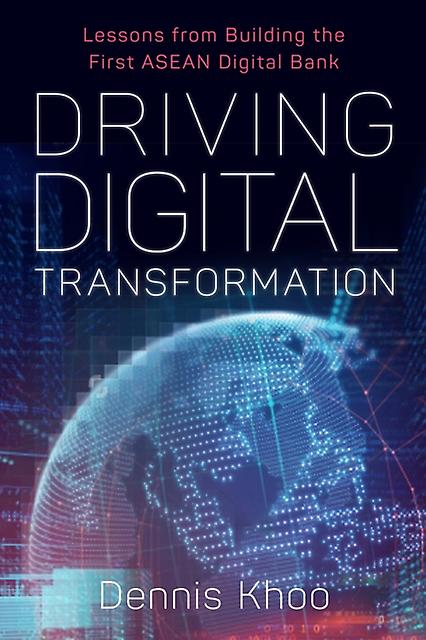Driving Digital Transformation by Dr Dennis Khoo Hardback Book