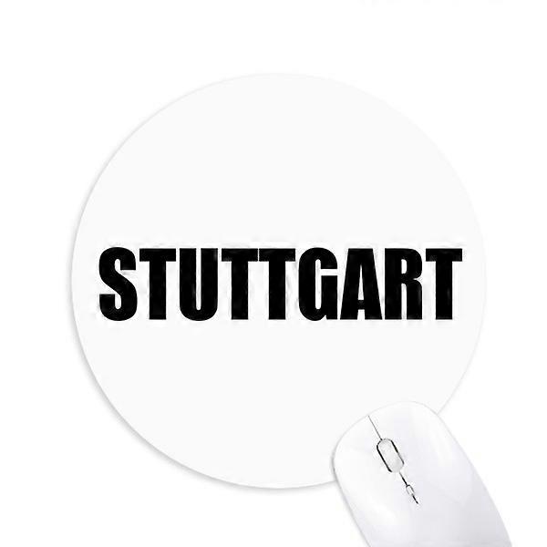 Stuttgart Germany City Name Round Non-Slip Rubber Mousepad Game Office Mouse Pad
