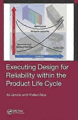 Executing Design for Reliability Within the Product Life Cycle