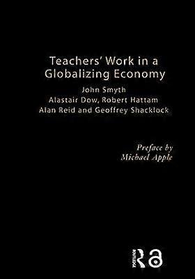 Teachers' Work in a Globalizing Economy