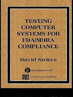 Testing Computers Systems for FDA/MHRA Compliance