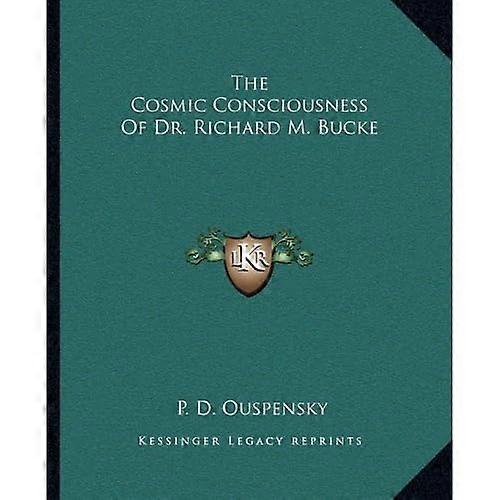Het kosmische bewustzijn van Dr. Richard M. Bucke
