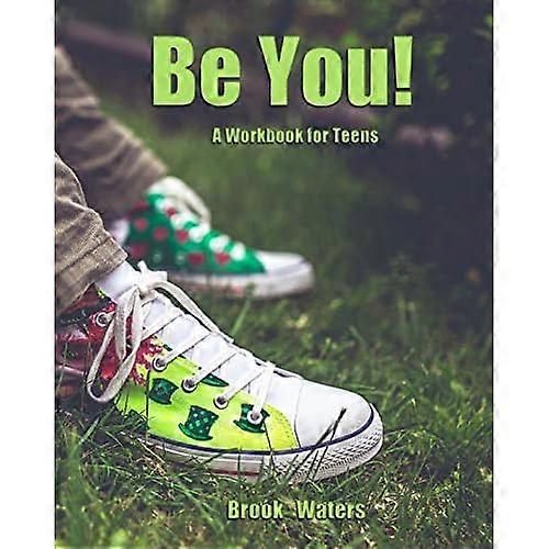 Be You: A Teenage Depression Workbook
