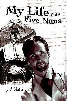 Viața mea cu cinci călugărițe