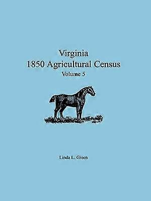 Virginia 1850 Agricultural Census Volume 5