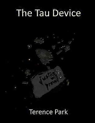The Tau Device