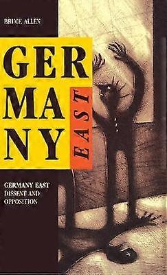 Germany East: Dissent and Opposition