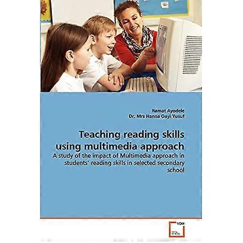 Teaching Reading Skills Using Multimedia Approach
