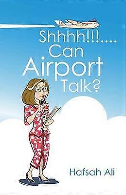 Shhhh!!!....Can Airport Talk?