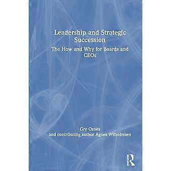 Führung und strategische Nachfolge: Das Wie und Warum für Vorstände und CEOs – Gry Osnes