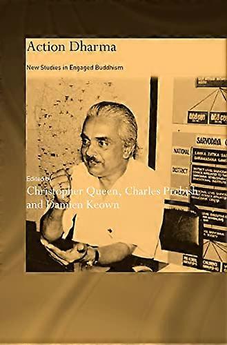 Action Dharma: New Studies in Engaged Buddhism