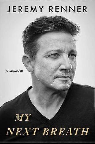 My Next Breath by Jeremy Renner Hardback Book