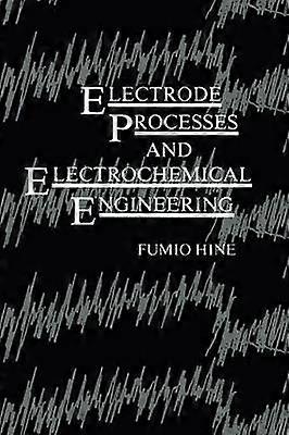 Electrode Processes and Electrochemical Engineering
