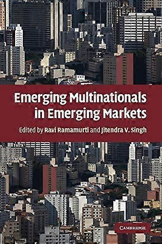Emerging Multinationals in Emerging Markets