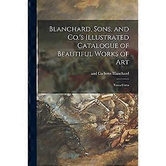 Blanchard, Sons, and Co.'s Illustrated Catalogue of Beautiful Works of Art: Terra Cotta