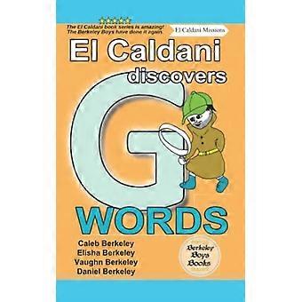 Caldani opdager G Words (Berkeley Boys Books-El Caldani Missions)