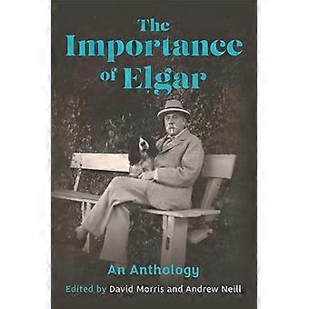 The Importance of Elgar An Anthology