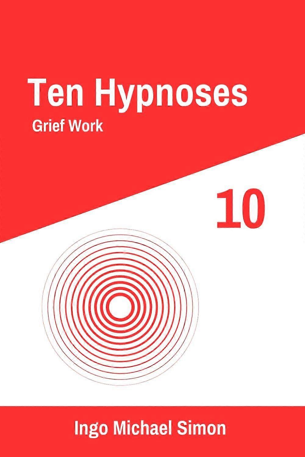 Ten hypnoses 10 grief work