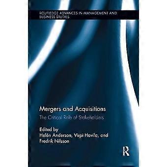 Mergers And Acquisitions The Critical Role Of Stakeholders - Taylor & Francis Ltd