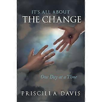 Tudo se resume à mudança, um dia de cada vez - Priscilla Davis - Livro em brochura - em inglês