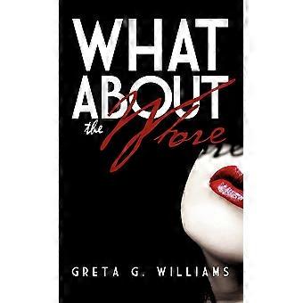 What About The Whore - Greta G. Williams - Hardcover - en Book