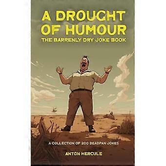 A Drought Of Humour The Barrenly Dry Joke Book