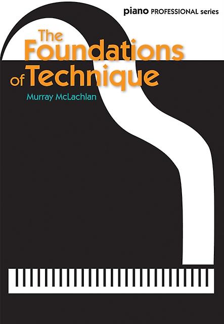The Foundations Of Technique by Murray McLachlan Paperback Book