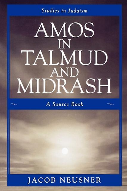 Amos In Talmud And Midrash by Jacob Neusner Paperback Book