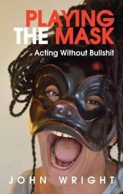 Playing The Mask by John Wright Paperback Book