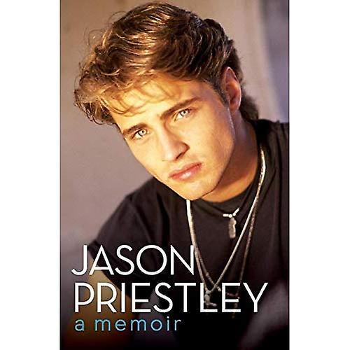 Jason Priestley: A Memoir