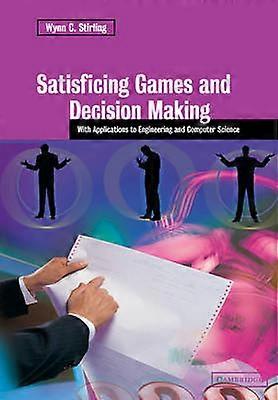 Satisficing Jocuri și luarea deciziilor