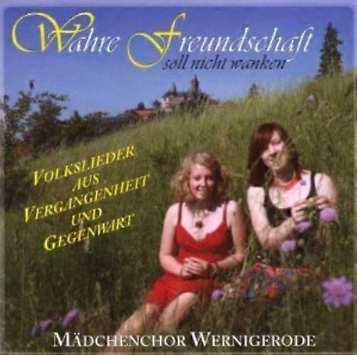 Mdchenchor Wernigerode Wahre Freundschaft Soll Nicht Wanken CD