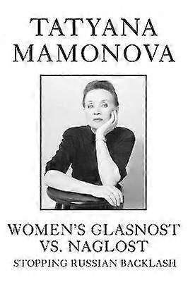 Women's Glasnost vs. Naglost