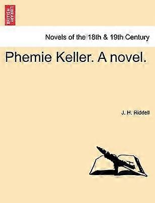 Phemie Keller Un roman Vol III