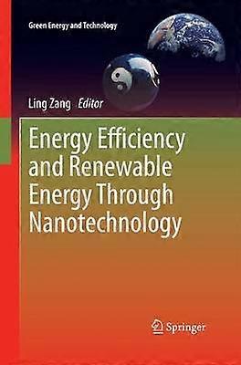 Energy Efficiency and Renewable Energy Through Nanotechnology