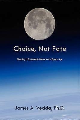 Choice Not Fate