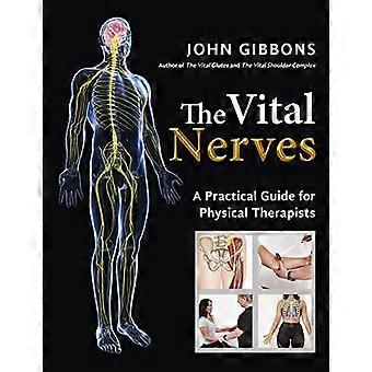 The Vital Nerves A Practical Guide for Physical Therapists