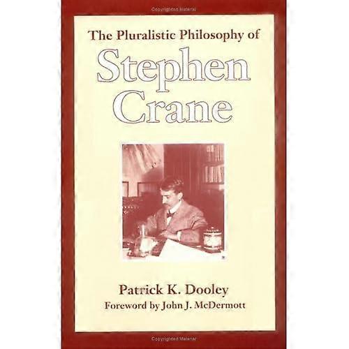 The pluralistic philosophy of Stephen Crane