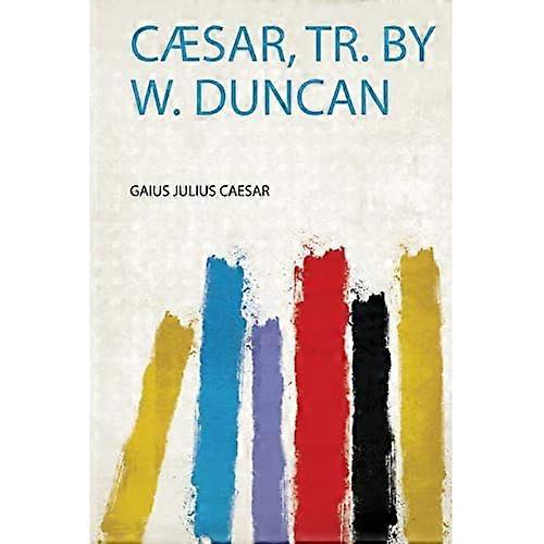 CSar, trad. par W. Duncan