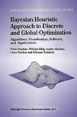Bayesian Heuristic Approach to Discrete and Global Optimization