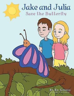 Jake and Julia Save the Butterfly