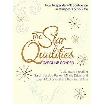 The Star Qualities How To Sparkle With Confidence In All Aspects Of Your Life - Caroline Goyder