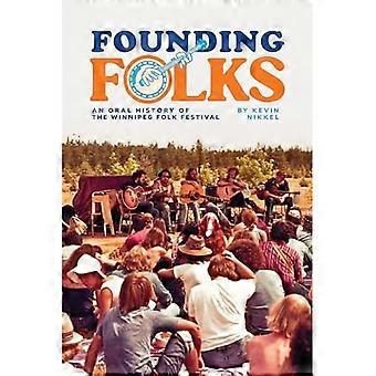Founding Folks: Winnipeg Folk Festivalin suullinen historia