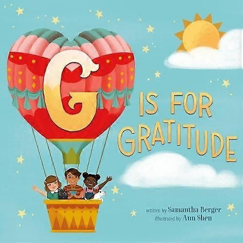 G Is For Gratitude by Samantha Berger Hardback Book