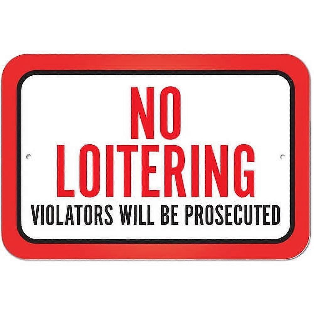 No Loitering Violators Will Be Prosecuted Sign