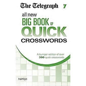 De Telegraaf alle nieuwe Big Book of snelle Crosswords 7 (de Telegraaf oefenschriften)