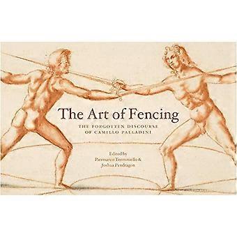 The Art of Fencing: The Forgotten Discourse of Camillo Palladini