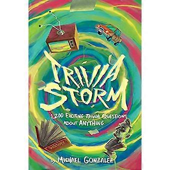 Trivia Storm: 1.200 emozionanti domande trivia su qualsiasi cosa (Trivia Storm)