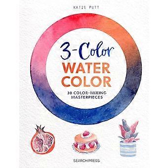3 Colour Watercolour 30 Colour Mixing Masterpieces