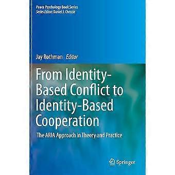 Da Conflito Baseado na Identidade à Cooperação Baseada na Identidade: A Abordagem Aria - Springer Nature B.V - Capa dura - livro em inglês